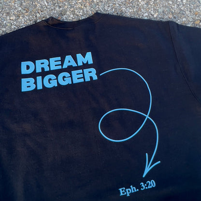 DREAM BIGGER