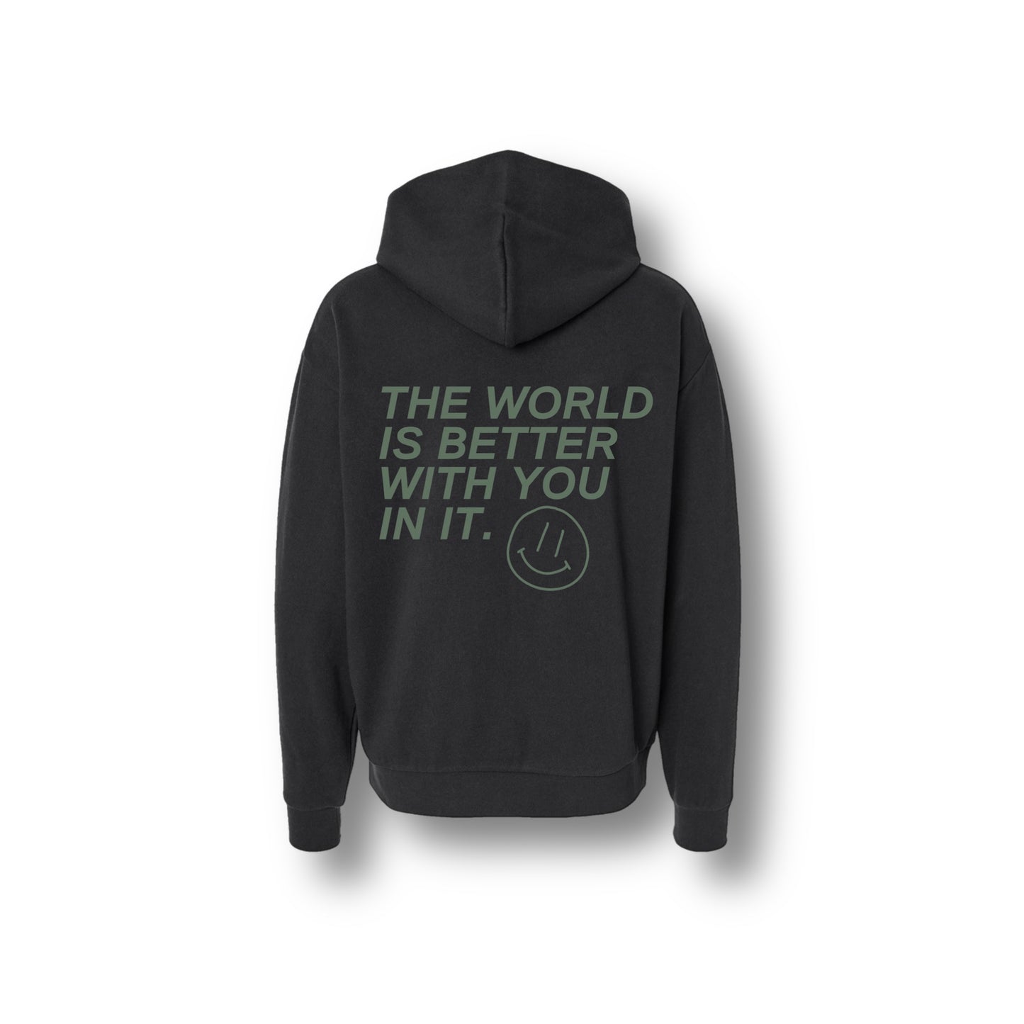 THE WORLD IS BETTER WITH YOU IN IT HOODIE BLACK