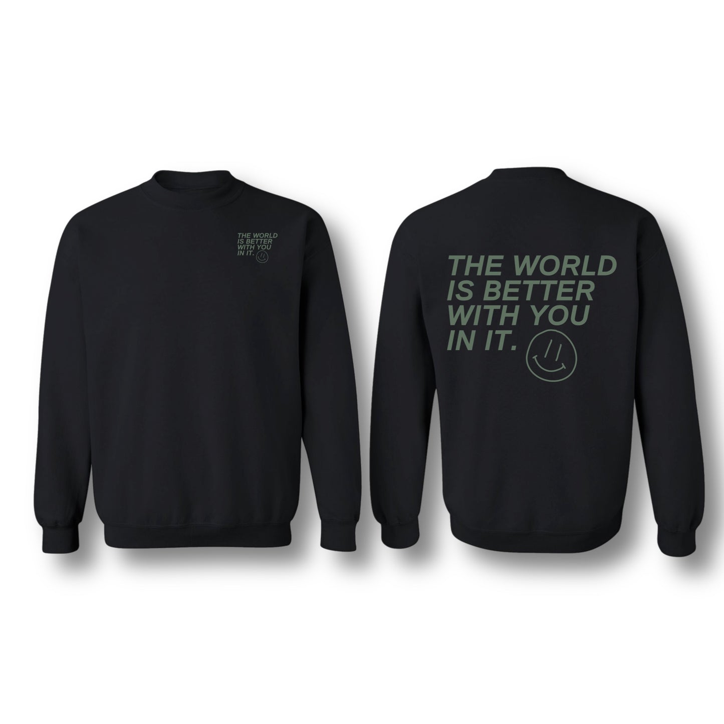 THE WORLD IS BETTER WITH YOU IN IT CREWNECK BLACK