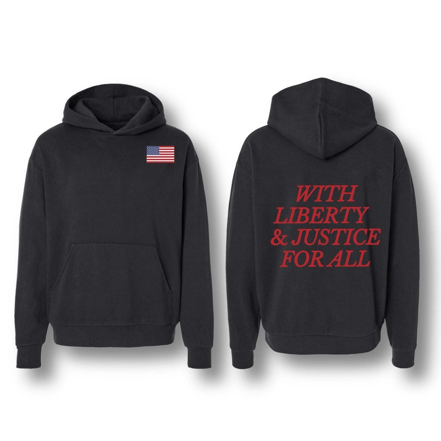 WITH LIBERTY AND JUSTICE FOR ALL HOODIE BLACK