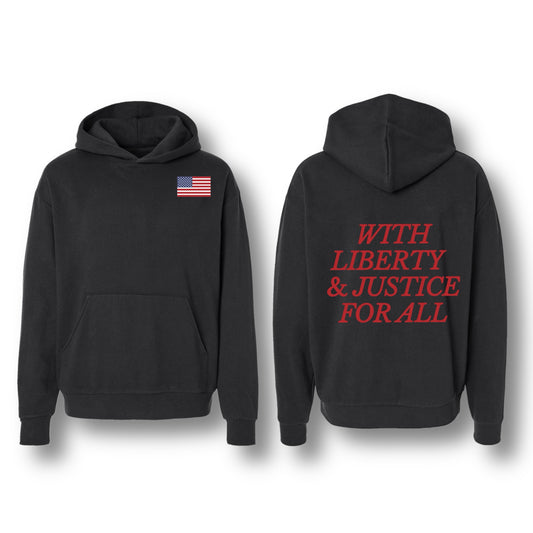 WITH LIBERTY AND JUSTICE FOR ALL HOODIE BLACK