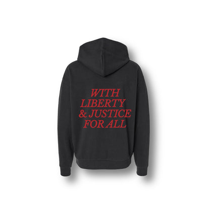 WITH LIBERTY AND JUSTICE FOR ALL HOODIE BLACK