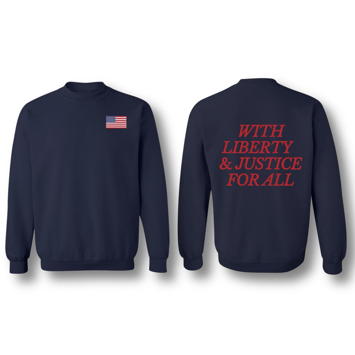 WITH LIBERTY AND JUSTICE FOR ALL CREWNECK NAVY