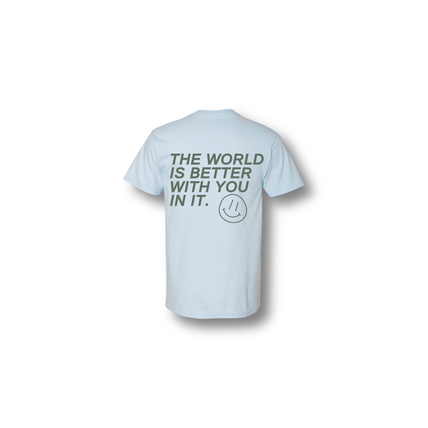 THE WORLD IS BETTER WITH YOU IN IT T-SHIRT CHAMBRAY