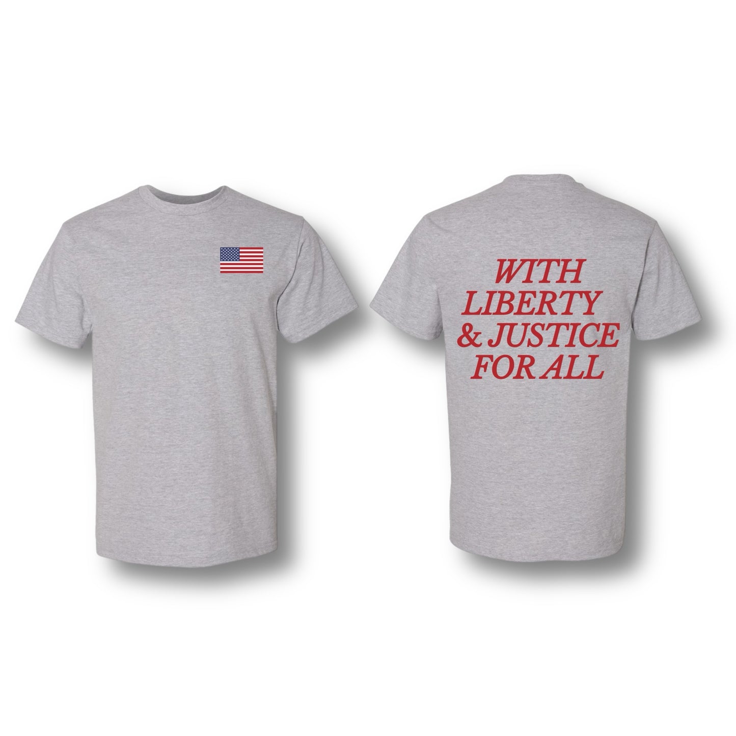 WITH LIBERTY AND JUSTICE FOR ALL T-SHIRT ASH GREY