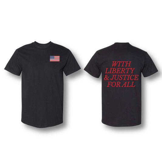 WITH LIBERTY AND JUSTICE FOR ALL T-SHIRT BLACK