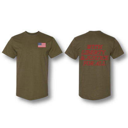 WITH LIBERTY AND JUSTICE FOR ALL T-SHIRT OLIVE