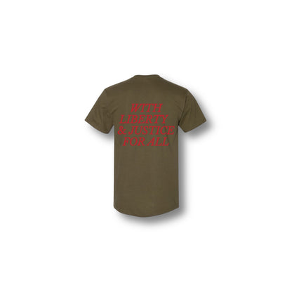 WITH LIBERTY AND JUSTICE FOR ALL T-SHIRT OLIVE