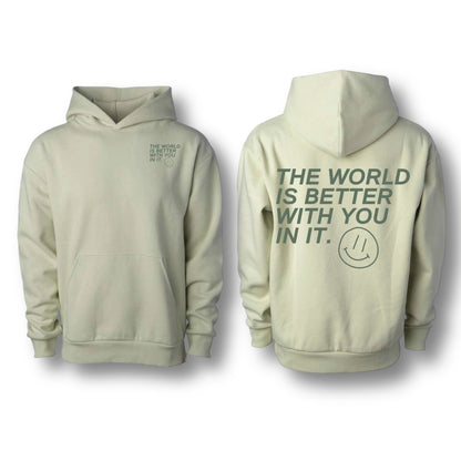 THE WORLD IS BETTER WITH YOU IN IT HOODIE MELON